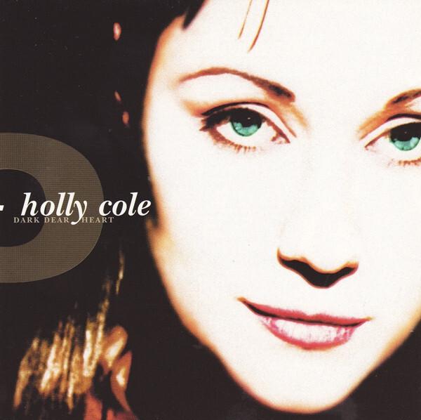 Holly Cole - Dark dear heart Bon état -  reconditionné disponible sur Label Emmaüs